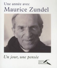 Title: Une année avec Maurice Zundel, Author: Maurice ZUNDEL