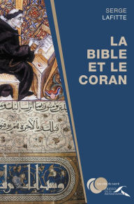 Title: La Bible et le Coran, Author: Serge LAFITTE