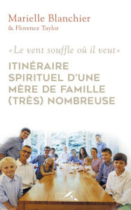 Title: Itinéraire spirituel d'une mère de famille nombreuse, Author: Ten Ton Bridge