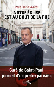 Title: Notre église est au bout de la rue, Author: Pierre Vivarès