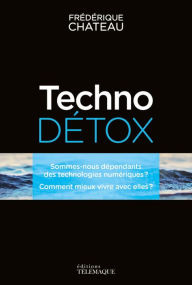 Title: Techno Détox, Author: Frédérique Chateau