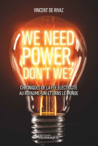 Title: We need power, don't we ?, Author: Vincent de Rivaz