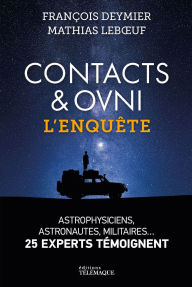Title: Contacts & OVNIS - L'enquête : les experts témoignent, Author: François Deymier