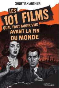 Title: 101 films à voir avant la fin du monde, Author: Christian Authier
