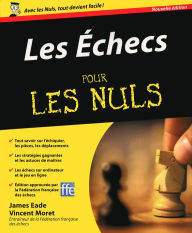 Title: Les Echecs Pour les Nuls, Author: James EADE