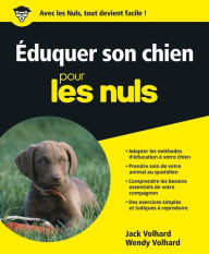 Title: Eduquer son chien Pour les Nuls, Author: Jack Volahrd