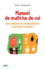 Title: Manuel de maîtrise de soi, Author: Gilles Azzopardi