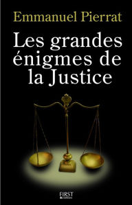 Title: Les grandes énigmes de la justice, Author: Emmanuel Pierrat
