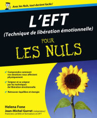 Title: L'EFT (Techniques de libération émotionnelle) Pour les Nuls, Author: Helena Fone