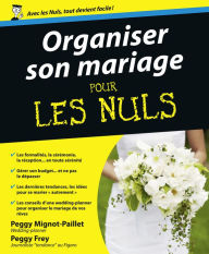 Title: Organiser son mariage Pour les Nuls, Author: Peggy FREY