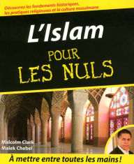 Title: L'Islam Pour les Nuls, Author: Malcolm Clark
