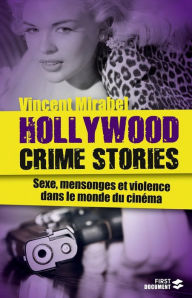 Title: Hollywood Crime Stories, Author: Vincent Mirabel