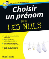 Title: Choisir un prénom Pour les Nuls, Author: Héloïse Martel