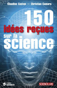 Title: 150 Idées reçues sur la science, Author: Christian Camara