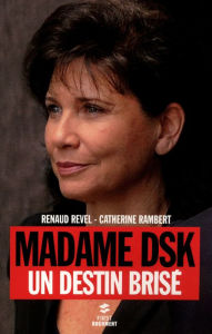Title: Madame DSK, Author: Renaud Revel