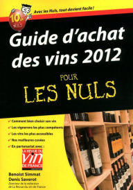Title: Guide d'achat des vins 2012 Pour les Nuls, Author: Benoist Simmat