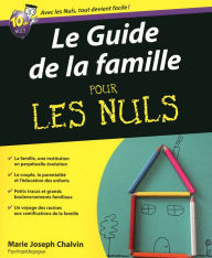 Title: Le Guide de la famille pour les Nuls, Author: Marie-Joseph Chalvin