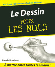 Title: Le Dessin Pour les Nuls, Author: Brenda Hoddinott