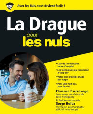 Title: La Drague pour les Nuls, Author: Florence Escaravage