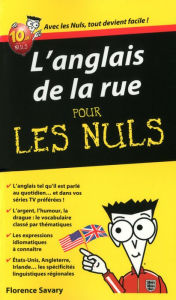 Title: L'Anglais de la rue - Guide de conversation Pour les Nuls, Author: Florence Savary