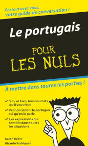 Title: Le Portugais - Guide de conversation Pour les Nuls, Author: Karen Keller