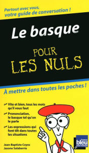 Title: Le Basque - Guide de conversation Pour les Nuls, Author: Jasone Salaberria-Fuldain