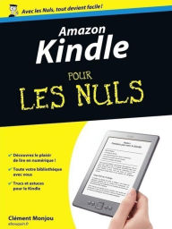 Title: Amazon Kindle Pour les Nuls, Author: Clément MONJOU