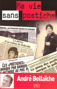 Title: Ma vie sans postiche, Author: André Bellaiche