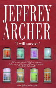 Title: I will survive, Author: Jeffrey Archer