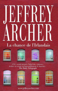 Title: La chance de l'Irlandais, Author: Jeffrey Archer