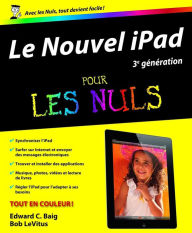 Title: Le Nouvel iPad (3e génération) Pour les Nuls, Author: Edward C. Baig