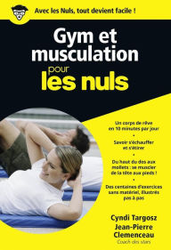 Title: Gym et musculation Pour les Nuls, Author: Cyndi TARGOSZ