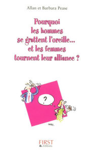 Title: Pourquoi les hommes se grattent l'oreille et les femmes tournent leur alliance ?, Author: Barbara Pease