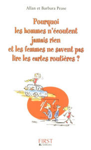 Title: Pourquoi les hommes n'écoutent jamais rien et les femmes ne savent pas lire les cartes routières ?, Author: Allan Pease