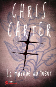 Title: La Marque du tueur, Author: Chris CARTER