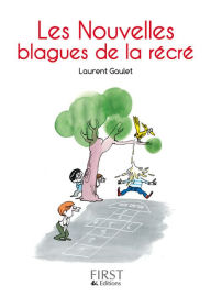 Title: Le Petit Livre de - Les nouvelles blagues de la récré, Author: Laurent Gaulet