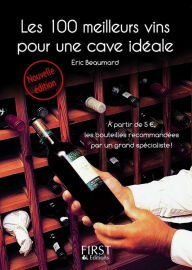 Title: Le Petit Livre de - 100 meilleurs vins pour une cave idéale, Author: Joshua Lozano