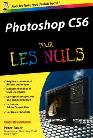 Title: Photoshop CS6 Poche Pour les Nuls, Author: Peter BAUER