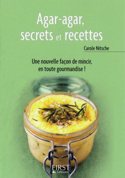 Petit livre de - Agar-agar, secrets et recettes