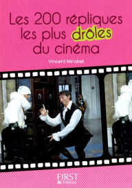 Title: Petit livre de - 200 répliques les plus drôles du cinéma, Author: Vincent Mirabel