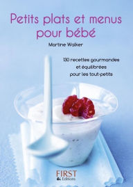 Title: Petit livre de - Petits plats et menus pour bébé, Author: Martine WALKER