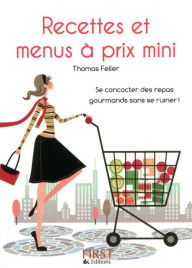 Title: Petit livre de - Recettes et menus à prix mini, Author: Thomas FELLER