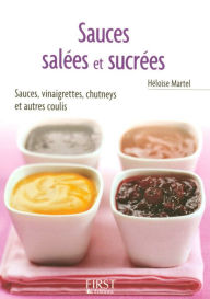 Title: Petit livre de - Sauces salées et sucrées, Author: Héloïse Martel