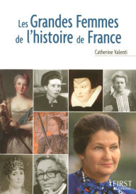 Title: Petit livre de - Les grandes femmes de l'histoire de France, Author: Catherine Valenti