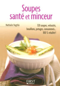 Title: Petit Livre de - Soupes Santé et Minceur, Author: Nathalie Vogtlin