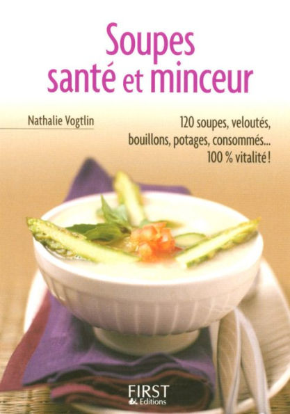 Petit Livre de - Soupes Santé et Minceur