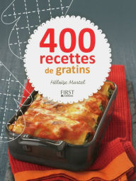 Title: 400 recettes de gratins, Author: Héloïse MARTEL