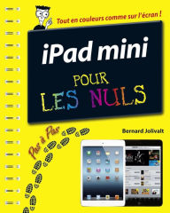 Title: iPad Mini, Pas à pas Pour les Nuls, Author: Bernard Jolivalt