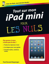 Title: Tout sur ma tablette iPad Mini Pour les Nuls, Author: Paul Durand Degranges