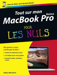 Title: Tout sur mon MacBook Pro Retina Pour les Nuls, Author: Valéry Marchive